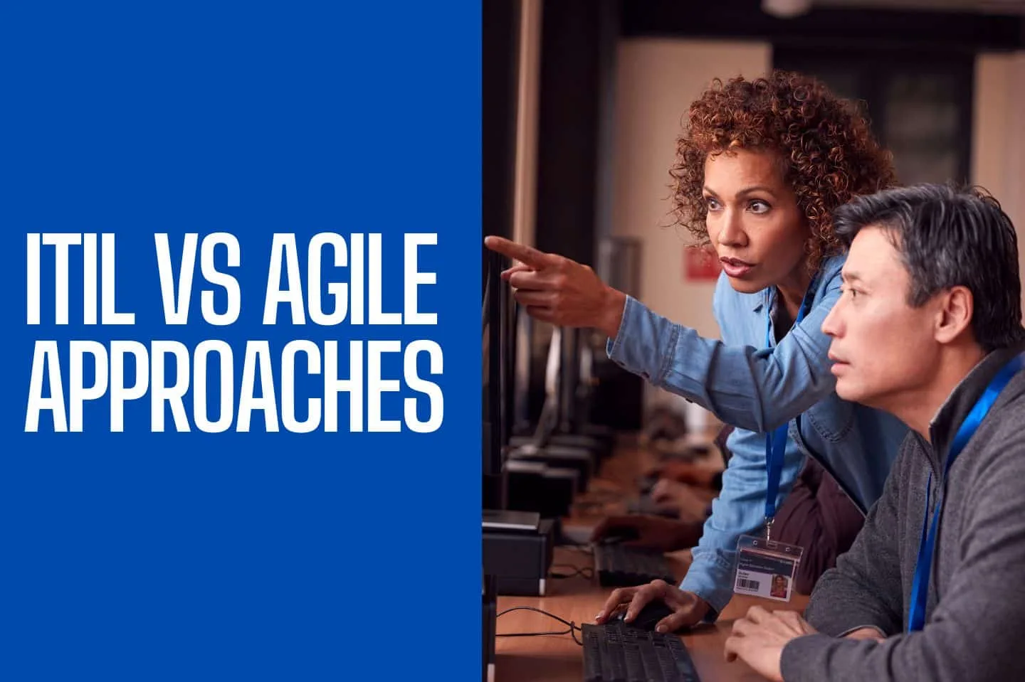 Benefits of Combining ITIL vs Agile Approaches