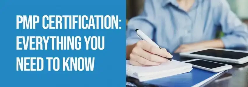 PMP Certification: Everything You Need to Know