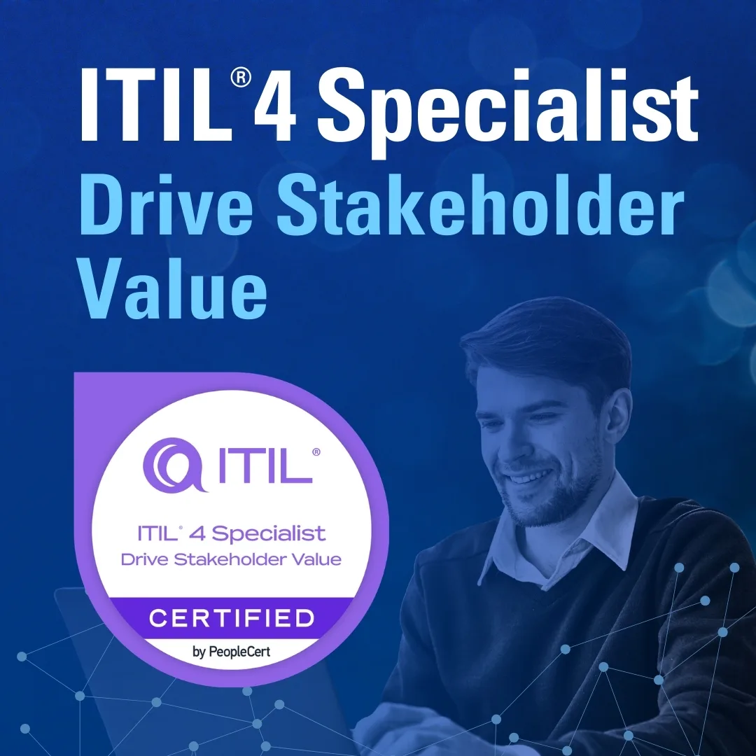 ITIL® 4 Specialist: Drive Stakeholder Value