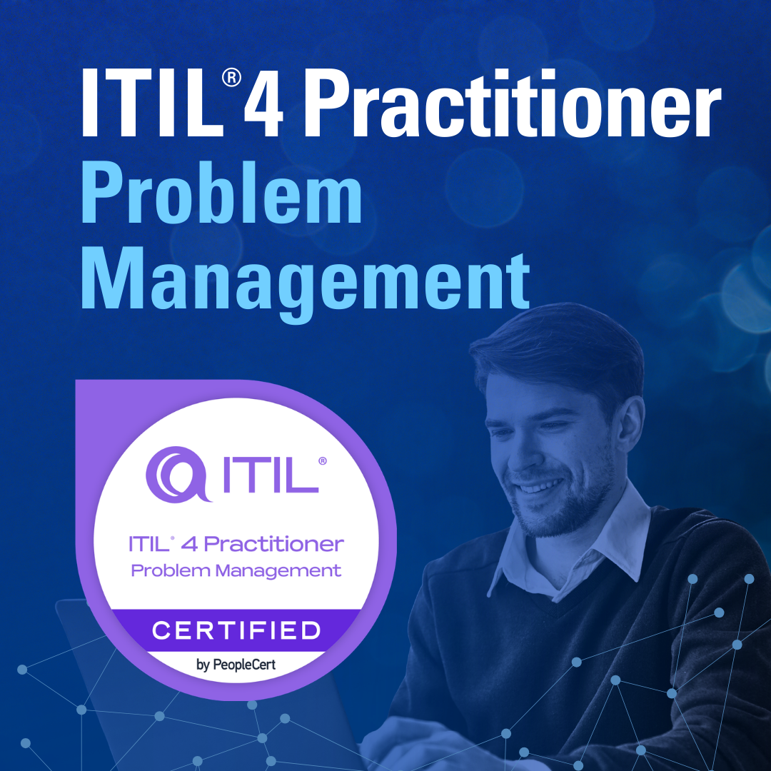 ITIL® 4 Practitioner: Problem Management