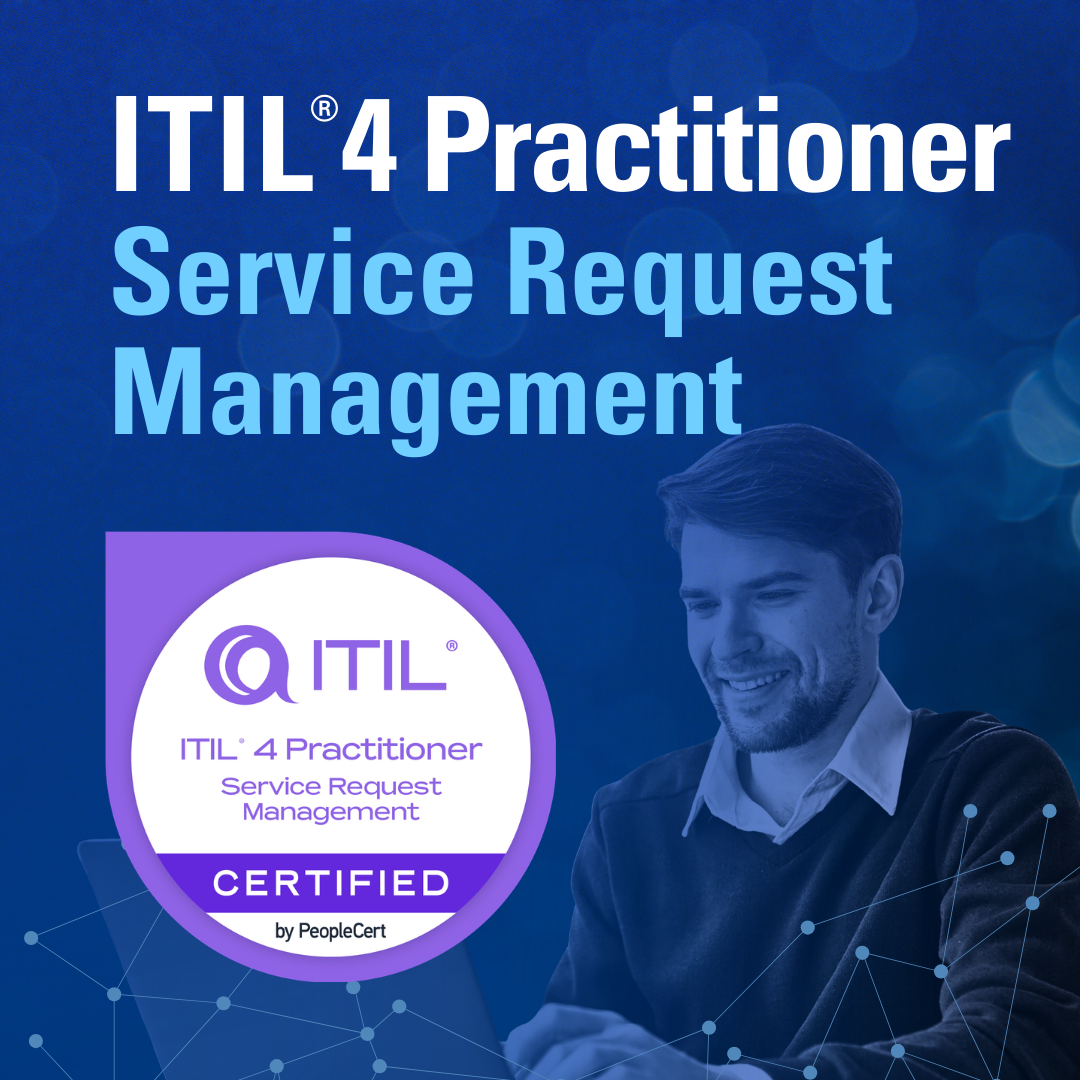 ITIL® 4 Practitioner: Service Request Management