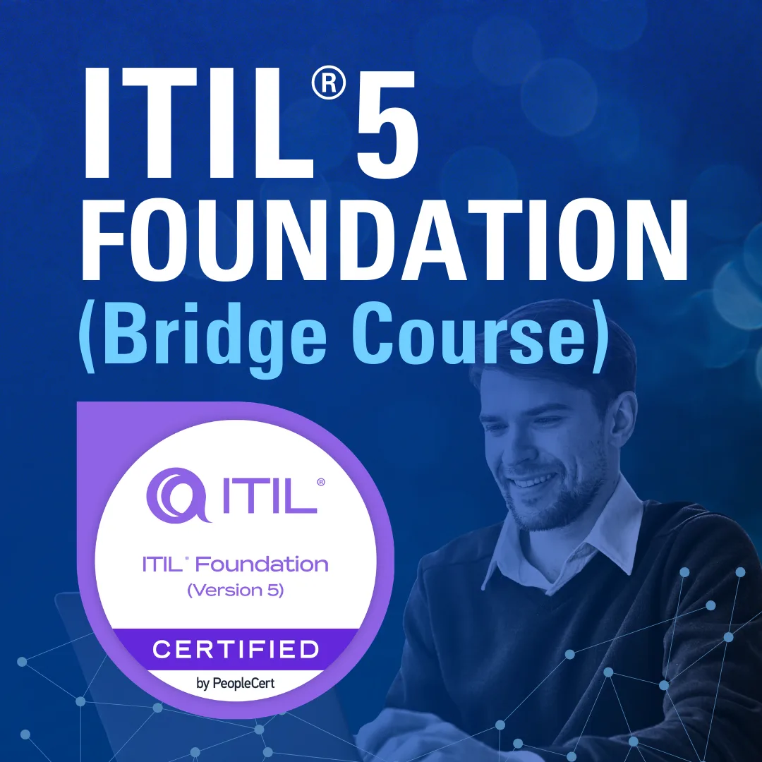 ITIL® Foundation Bridge (v4 → v5)
